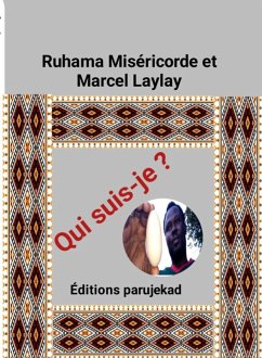 Qui suis-je ? (Nouvelles, #1) (eBook, ePUB) - Laylay, Ruhama Miséricorde et Marcel