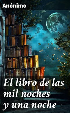 El libro de las mil noches y una noche (eBook, ePUB) - Anónimo