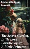 The Secret Garden, Little Lord Fauntleroy & A Little Princess (eBook, ePUB)