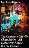 The Complete Charlie Chan Series – All 6 Mystery Novels in One Edition (eBook, ePUB)