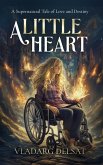 A Little Heart (Chronicles of the Graswangtal School of Witchcraft, #1) (eBook, ePUB) A Little Heart (Chronicles of the Graswangtal School of Witchcraft, #1) (eBook, ePUB)