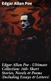 Edgar Allan Poe - Ultimate Collection: 160+ Short Stories, Novels & Poems (Including Essays & Letters) (eBook, ePUB)