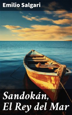 Sandokán, El Rey del Mar (eBook, ePUB) - Salgari, Emilio