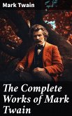 The Complete Works of Mark Twain (eBook, ePUB)