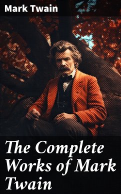 The Complete Works of Mark Twain (eBook, ePUB) - Twain, Mark