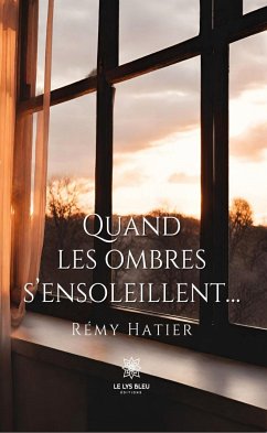 Quand les ombres s’ensoleillent… (eBook, ePUB) - Hatier, Rémy