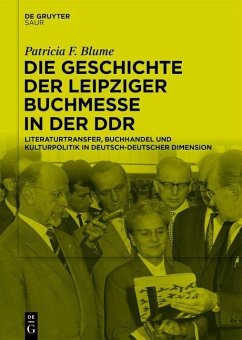 Die Geschichte der Leipziger Buchmesse in der DDR - Blume, Patricia F.