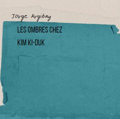 Les Ombres chez Kim Ki-duk (eBook, ePUB) - Argibay, Jorge