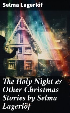 The Holy Night & Other Christmas Stories by Selma Lagerlöf (eBook, ePUB) - Lagerlöf, Selma