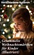 Gesammelte Weihnachtsmärchen für... - Bild 1