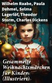 Gesammelte Weihnachtsmärchen für Kinder (Illustriert) (eBook, ePUB)