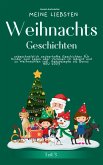 Meine liebsten Weihnachtsgeschichten Teil 3 - unbeschreiblich zauberhafte Geschichten für Kinder zum Vorlesen (eBook, ePUB)