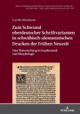 Zum Schwund oberdeutscher Schriftvarianten in schwaebisch-alemannischen Drucken der Fruehen Neuzeit (eBook, ePUB)