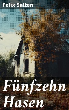 Fünfzehn Hasen (eBook, ePUB) - Salten, Felix