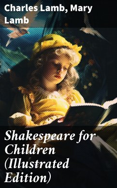 Shakespeare for Children (Illustrated Edition) (eBook, ePUB) - Lamb, Charles; Lamb, Mary