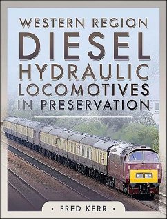 Western Diesel Hydraulic Locomotives in Preservation (eBook, ePUB) - Kerr, Fred