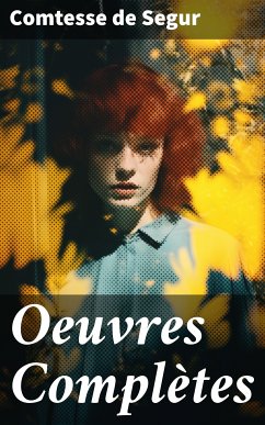 Oeuvres Complètes (eBook, ePUB) - de Segur, Comtesse