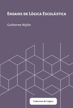 Ensaios de lógica escolástica (eBook, ePUB) - Wyllie, Guilherme