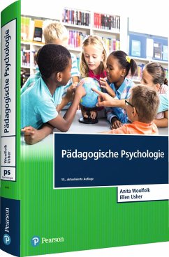 Pädagogische Psychologie - Woolfolk, Anita;Usher, Ellen