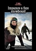 Imparare a fare snowboard