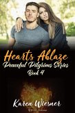 Hearts Ablaze (Peaceful Pilgrims, #4) (eBook, ePUB)