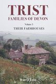 Trist Families of Devon: Volume 5 Their Farmhouses (eBook, ePUB)
