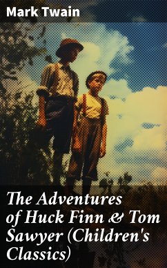 The Adventures of Huck Finn & Tom Sawyer (Children's Classics) (eBook, ePUB) - Twain, Mark