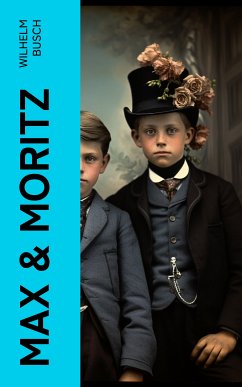 Max & Moritz (eBook, ePUB) - Busch, Wilhelm