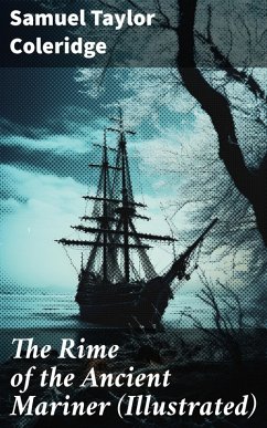 The Rime of the Ancient Mariner (Illustrated) (eBook, ePUB) - Coleridge, Samuel Taylor
