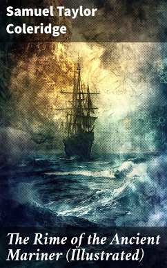 The Rime of the Ancient Mariner (Illustrated) (eBook, ePUB) - Coleridge, Samuel Taylor