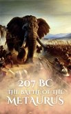 207 BC: The Battle of the Metaurus (Epic Battles of History) (eBook, ePUB)
