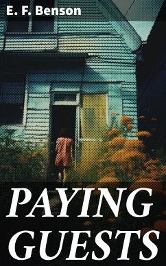 PAYING GUESTS (eBook, ePUB) - Benson, E. F.