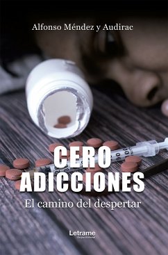 Cero adicciones (eBook, ePUB) - Méndez y Audirac, Alfonso