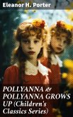 POLLYANNA & POLLYANNA GROWS UP (Children's Classics Series) (eBook, ePUB)