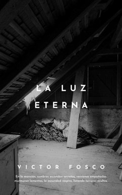 La Luz Eterna (Victor Fosco, #1) (eBook, ePUB) - Fosco, Victor