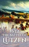 1632: The Battle of Lützen (Epic Battles of History) (eBook, ePUB)
