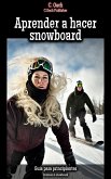 Aprender a hacer snowboard (eBook, ePUB)