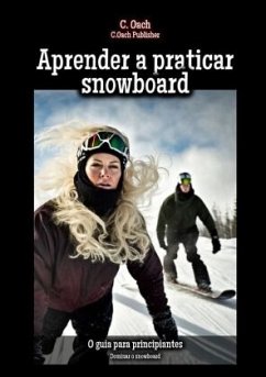 Aprender a praticar snowboard - Oach, C.