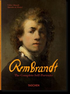 Rembrandt. The Complete Self-Portraits - de Winkel, Marieke;Manuth, Volker