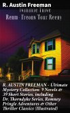 R. AUSTIN FREEMAN - Ultimate Mystery Collection: 9 Novels & 39 Short Stories, including Dr. Thorndyke Series, Romney Pringle Adventures & Other Thriller Classics (Illustrated) (eBook, ePUB)