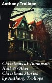 Christmas at Thompson Hall & Other Christmas Stories by Anthony Trollope (eBook, ePUB)