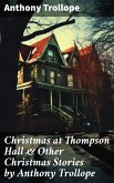 Christmas at Thompson Hall & Other Christmas Stories by Anthony Trollope (eBook, ePUB)