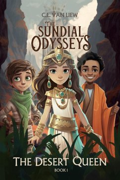 Cover The Desert Queen (The Sundial Odysseys, #1) (eBook, ePUB)