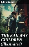 THE RAILWAY CHILDREN (Illustrated) (eBook, ePUB)