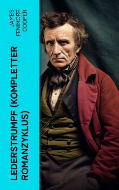 Lederstrumpf (Kompletter Romanzyklus) (eBook, ePUB) - Cooper, James Fenimore