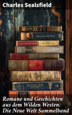Cover Romane und Geschichten aus dem Wilden Westen: Die Neue Welt Sammelband (eBook, ePUB)