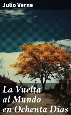 La Vuelta al Mundo en Ochenta Días (eBook, ePUB) - Verne, Julio