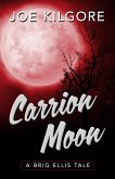 Carrion Moon (A Brig Ellis Tale, #3) (eBook, ePUB)