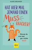 Hat hier mal jemand einen Mussknacker? (eBook, ePUB)