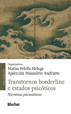 Transtornos borderline e estados psicóticos (eBook, ePUB) - Mélega, Marisa Pelella; Andriatte, Aparecida Malandrin